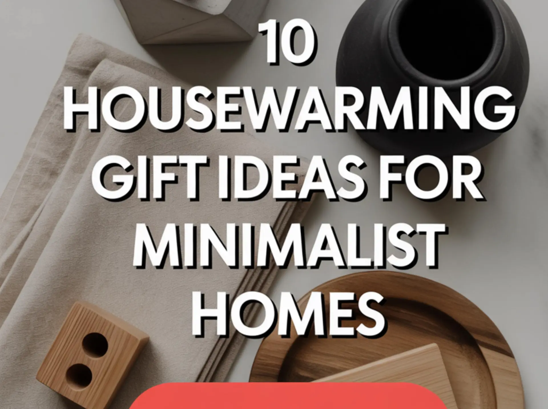 10 Housewarming Gift Ideas for New Home That They'll Actually Love