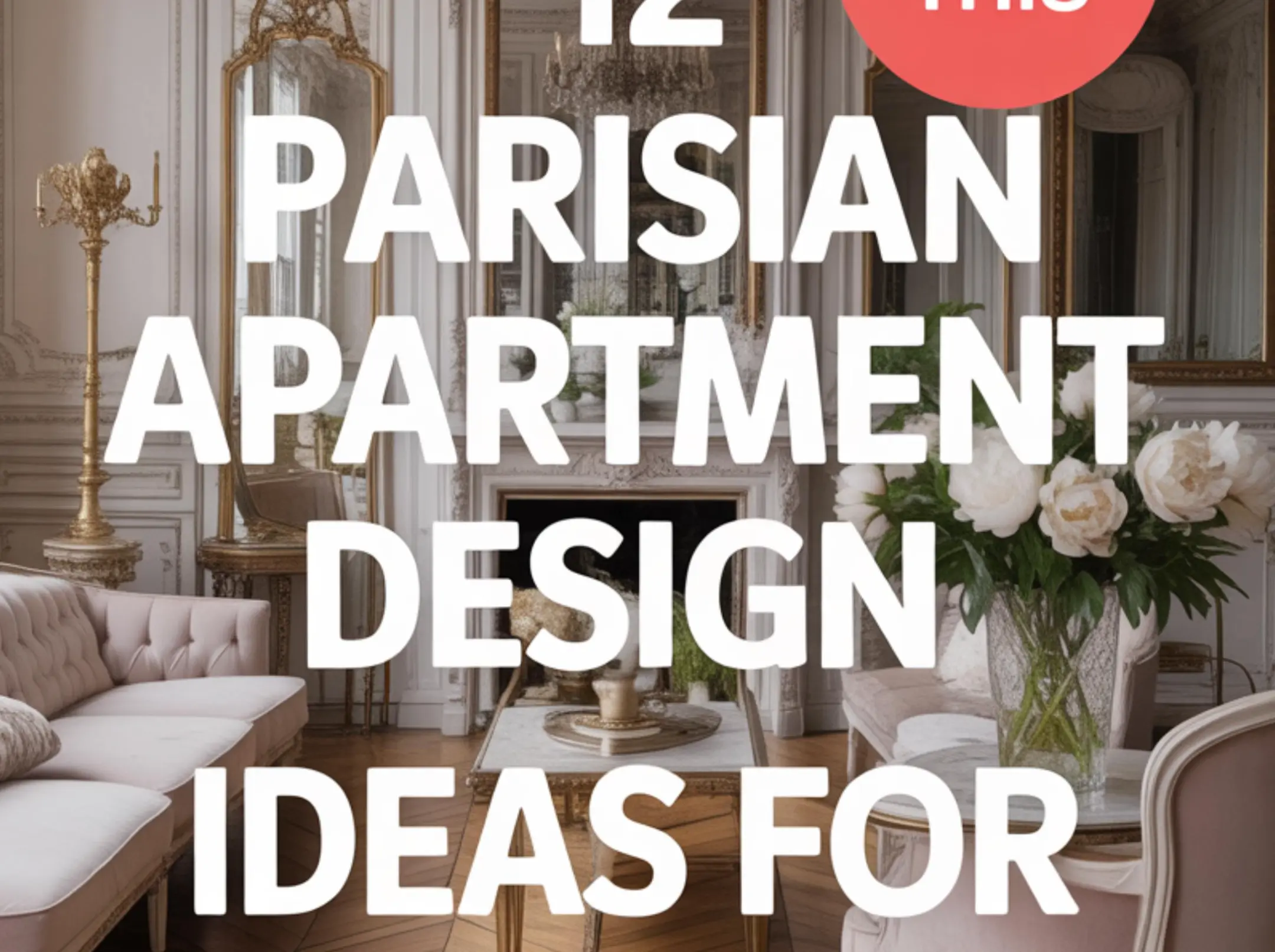 12 Parisian Apartment Design Ideas for French Decor Lovers