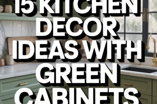 15 Kitchen Decor Ideas with Green Cabinets and Farmhouse Style