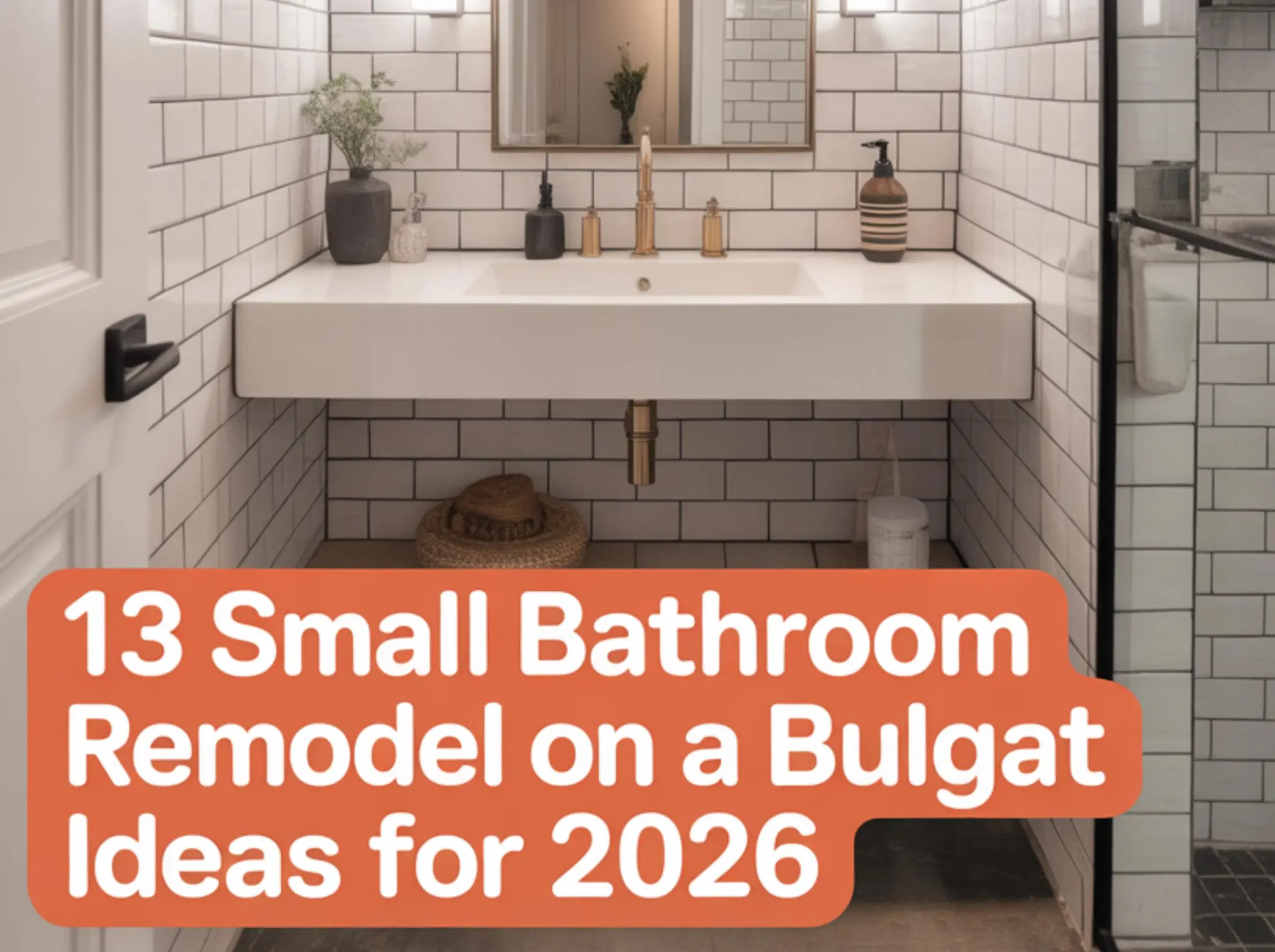 13 Small Bathroom Remodel on a Budget Ideas for 2026