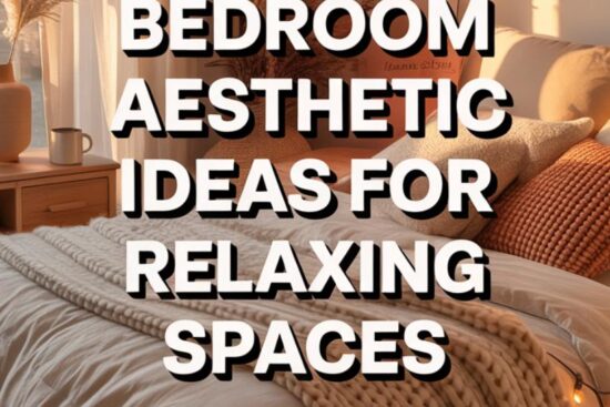 11 Cozy Bedroom Aesthetic Ideas for Relaxing Spaces