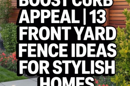 13 Front Yard Fence Ideas